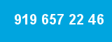 919 657 22 46